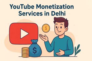 YouTube Monetization Services in Delhi | Buy YouTube Subscribers